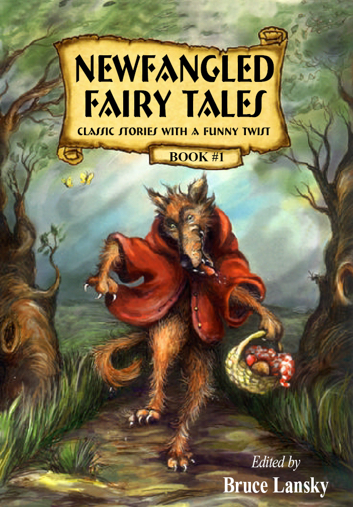 Title details for Newfangled Fairy Tales, Book 1 by Bruce Lansky - Available